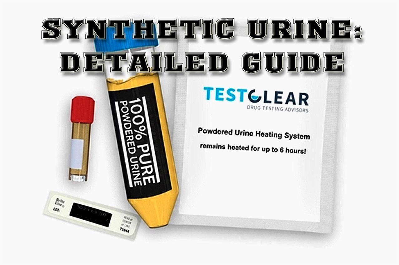 Synthetic Urine: Detailed Guide & Best Products